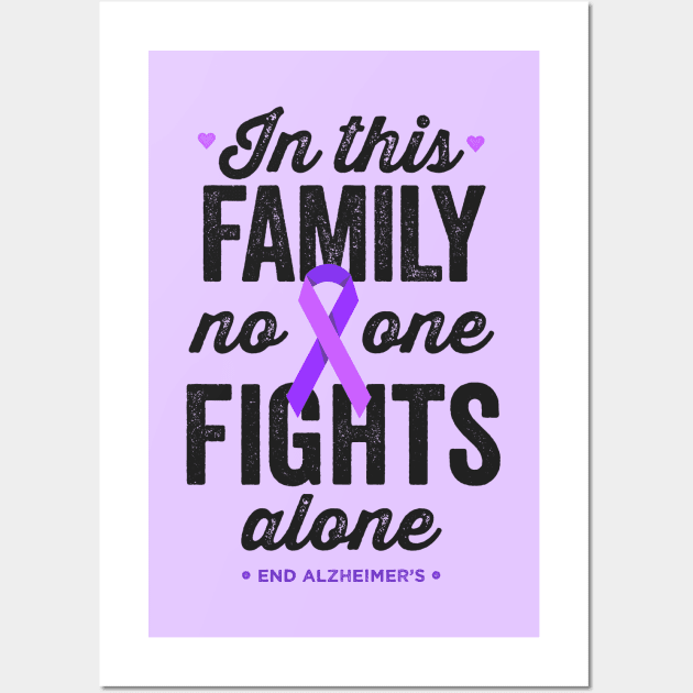 In This Family No One Fights Alone Alzheimers Awareness Wall Art by Happy Lime